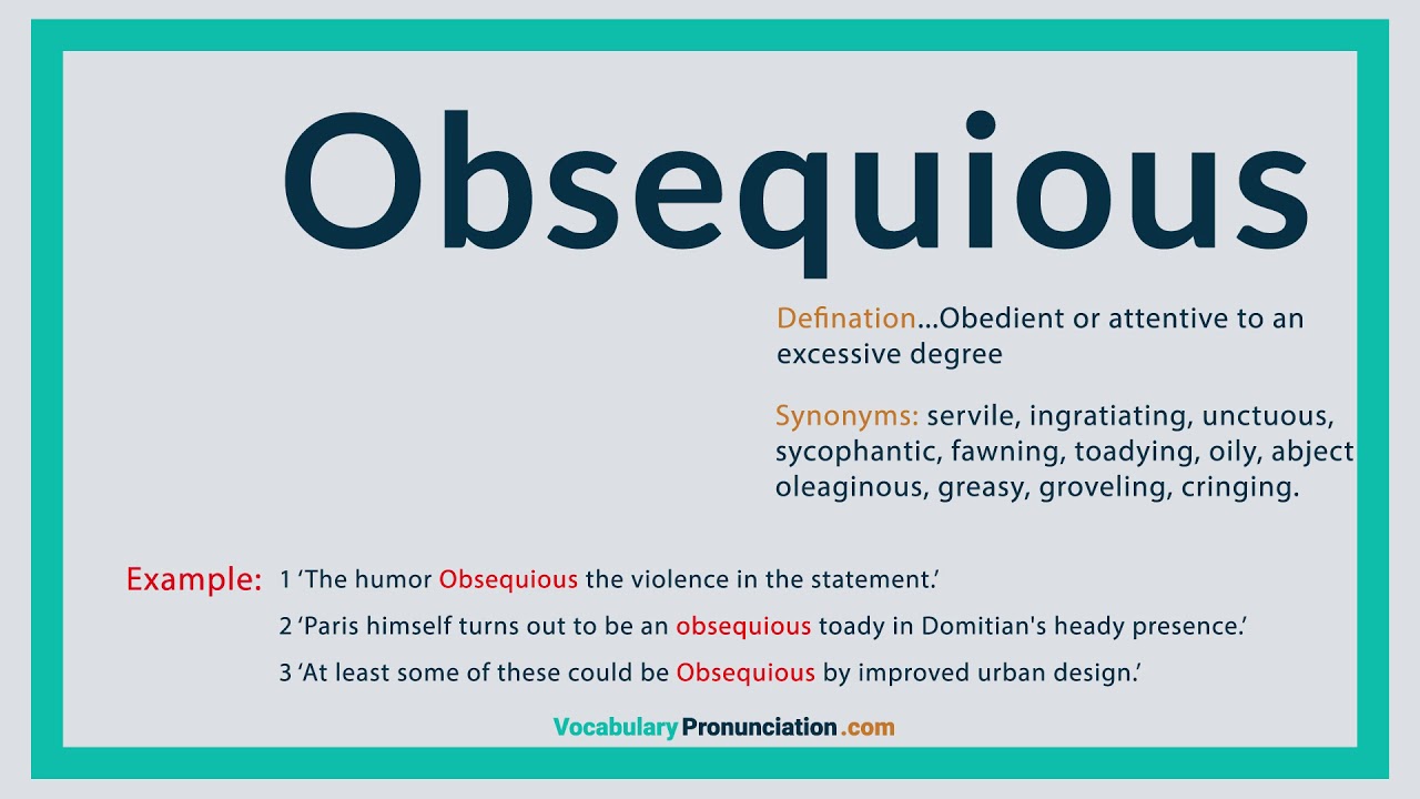 How to Pronounce OBSEQUIOUS l Definition and Synonyms of ...