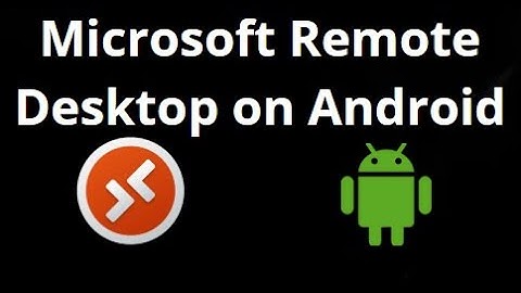 How to Use Microsoft Remote Desktop RDP on Android? Step-by-Step Setup Guide