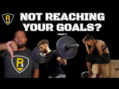 Why You’re Still Not Reaching Your Fitness Goals PART 1