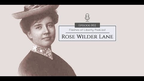 Flashes of Liberty: Rose Wilder Lane