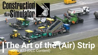 The Art of the (Air) Strip - Job #71 (DLC Content) | Construction Simulator