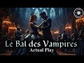 Le bal des vampires  jdr  actual play