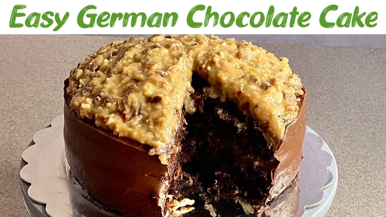 How To Make Old Fashioned German Chocolate Cake German Choco