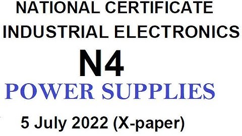 Industrial Electronics N4 POWER SUPPLIES AUGUST 2022 @mathszoneafricanmotives