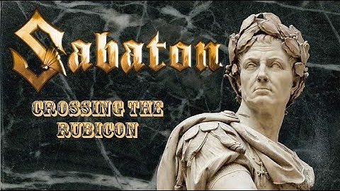 Sabaton - Crossing the Rubicon - Caesar