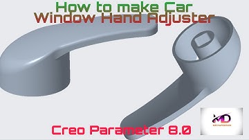 How to design 3D Modeling of Car Window adjuster by using Creo Parametric 8.0 II Mechapedesign