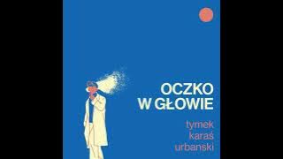 Tymek, Kuba Karaś, Urbanski - Oczko w Głowie (dobek Remix)