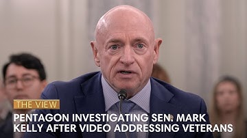 Pentagon Investigating Sen. Mark Kelly After Video Addressing Veterans | The View