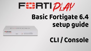 Basic Fortigate 6.4 setup guide - CLI / Console