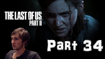 The Last of Us Part 2 Playthrough Part 34: The Descent