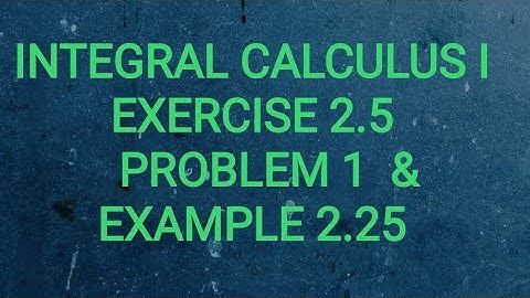 12 BUSINESS MATHS/INTEGRAL CALCULUS I/EXERCISE 2.5 PROBLEM 1 & EXAMPLE 2.25