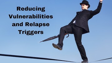 Reducing Vulnerabilities and Relapse Triggers Quickstart Guide