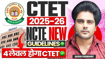 CTET will be conducted at 4 levels ✅ New NCTE Guidelines by Sachin Choudhary live 8pm