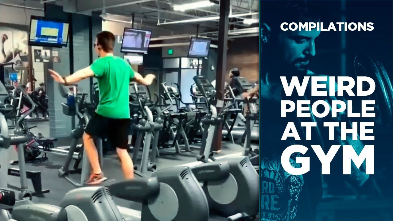 Weird People At The Gym // Gym Fails Compilation 2019 YouTube