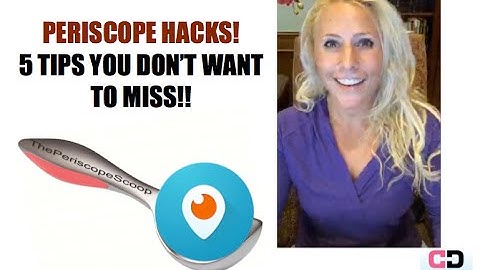 PERISCOPE HACKS - 5 TIPS You Don