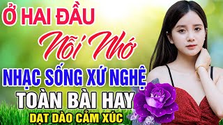 Ở HAI ĐẦU NỖI NHỚ - MC Thanh Ngân | LK Dân Ca Xứ Nghệ Hay NGỌT LỌT ĐẾN XƯƠNG | Nhạc Trữ Tình Remix