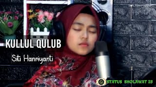 Download Lagu SUARA MERDU SITI HANRIYANTI SHOLAWAT KULLUL QULUB (Status Sholawat25) MP3