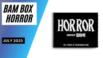 Bam Box Horror Unboxing July 2023
