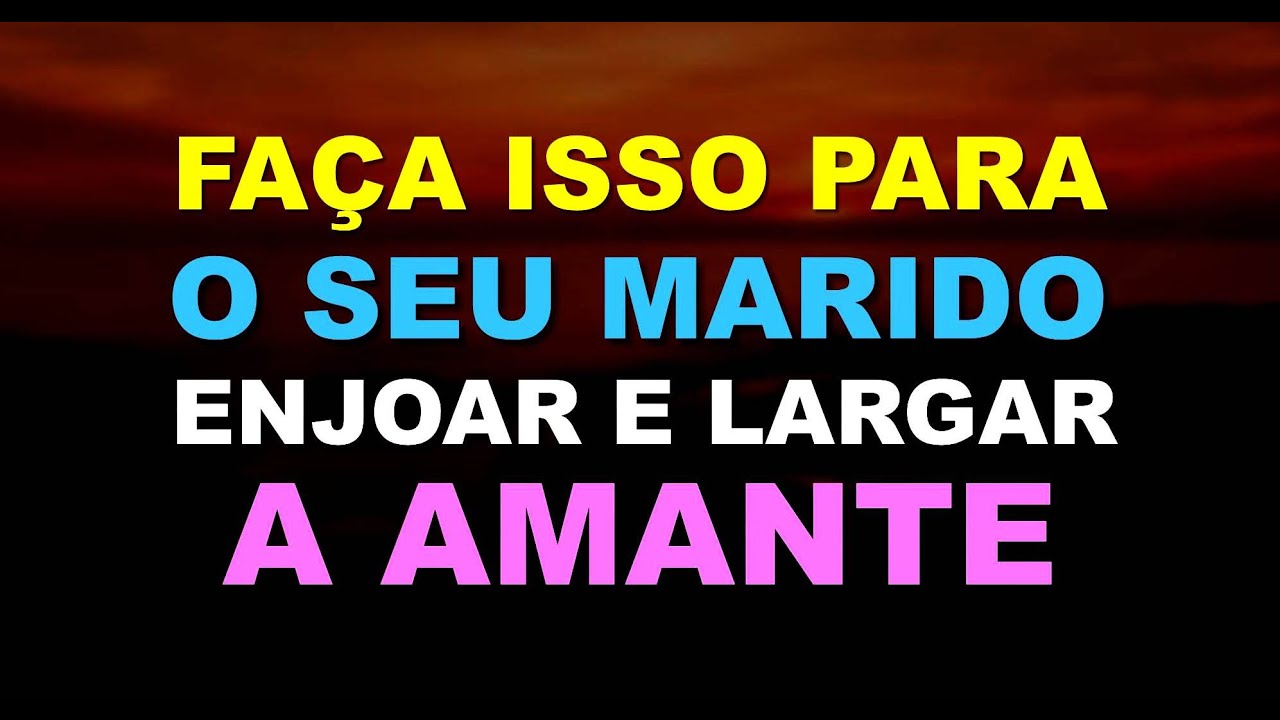 Oração para marido deixar a amante Use a sua fé e liberte o seu casamento da outra YouTube Oração para marido deixar a amante Use a sua fé e liberte o seu casamento da outra YouTube
