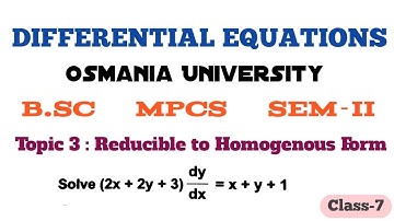Topic-3/Differential Equations Reducible to Homogeneous Form//B.Sc//SEM-II