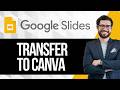 How to Transfer Google Slides to Canva