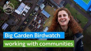 The Big Garden Birdwatch is connecting communities to nature