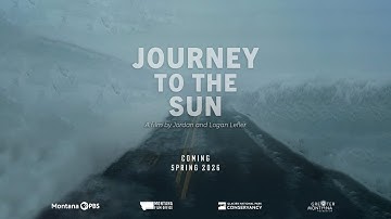 Journey to the Sun – A Glacier National Park Documentary