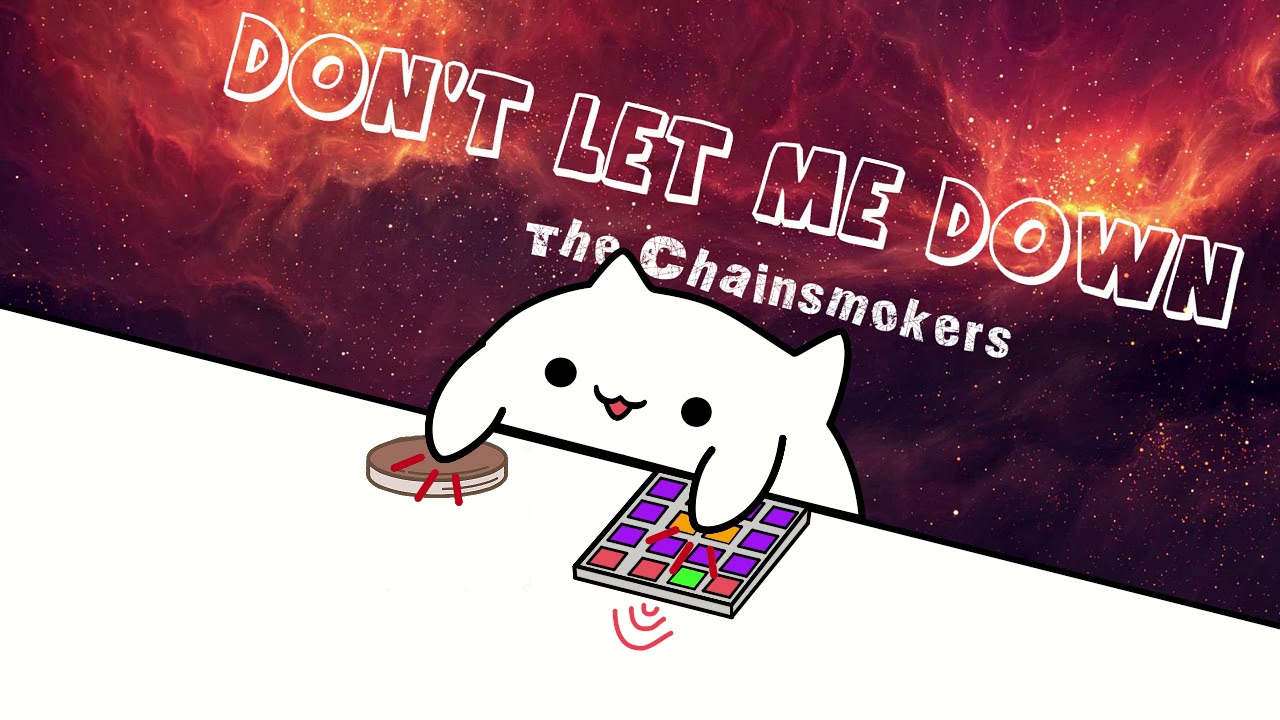 Bongo Cat - The Chainsmokers - Don't Let Me Down