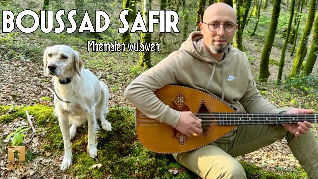 Boussad Safir Mhemalen wulawen YouTube