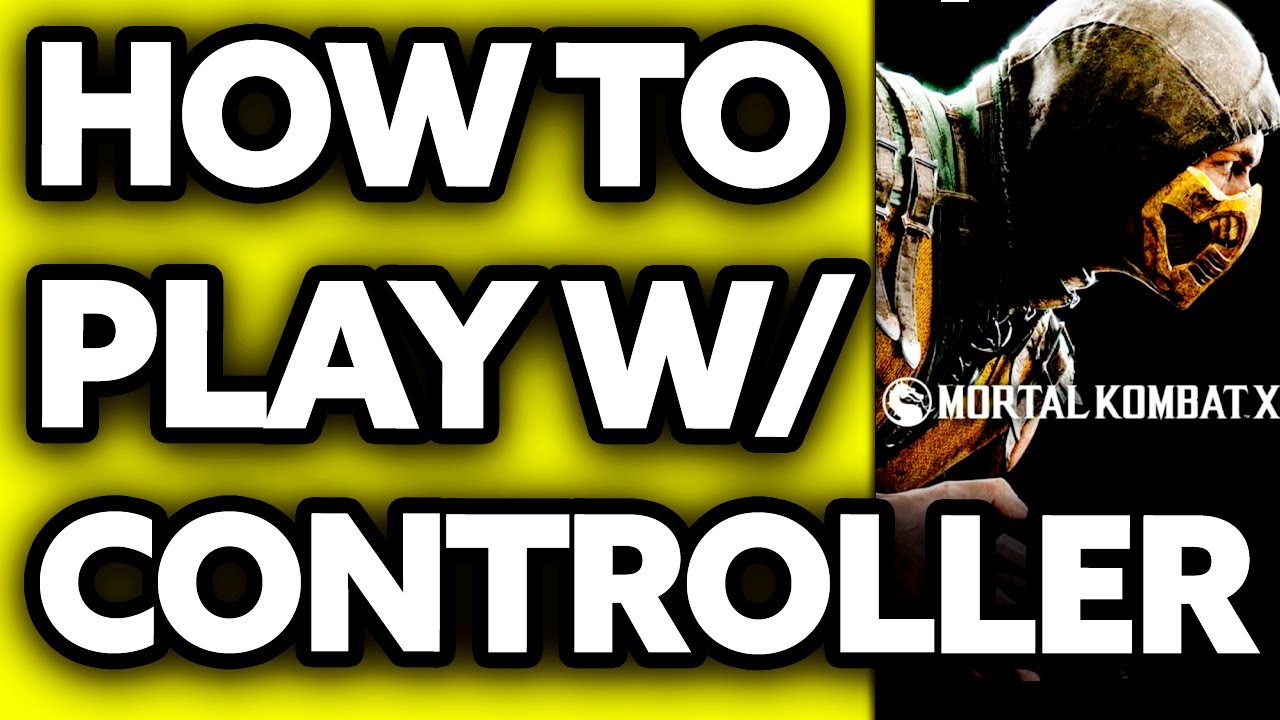 How To Play Mortal Kombat X on PC with Controller (EASY!) YouTube
