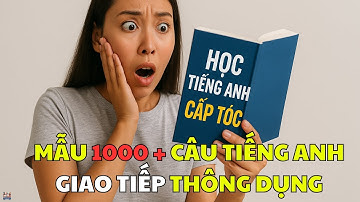 Mẫu câu tiếng Anh giao tiếp cấp tốc thông dụng cho người mới toanh (tập 2)