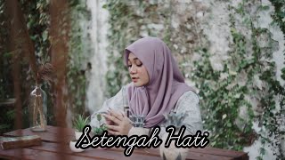 SETENGAH HATI - ADA BAND ( Cover by Fadhilah Intan )