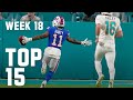 Top 15 Plays | NFL Week 18 2023 Season