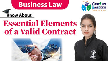 Essentials of valid contract | Indian contract act 1872 | Elements of contract | Genius Mentors