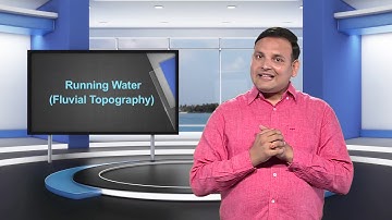 MOOCs Geography Class XI kegy_20701: Landforms and their Evolution- Part 1