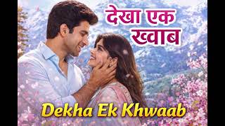     Dekha Ek Khwaab  Romantic Hindi Song  Silsila