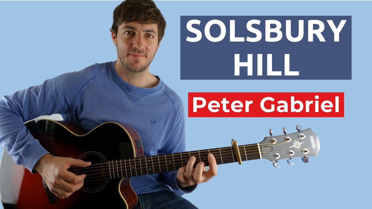 How to Play Solsbury Hill by Peter Gabriel on Guitar YouTube How to Play Solsbury Hill by Peter Gabriel on Guitar YouTube