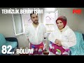 Temizlik Benim İşim 82. Bölüm