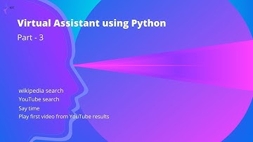 How to create virtual assistant with python - 3