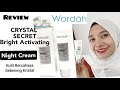 WARDAH CRYSTAL SECRET BRIGHT ACTIVATING NIGHT CREAM