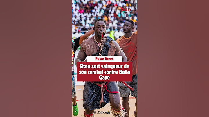 Victoire de Siteu contre Balla Gaye 2