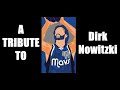 Ultimate Tribute To Dirk Nowitzki. My Ode To The GOAT.