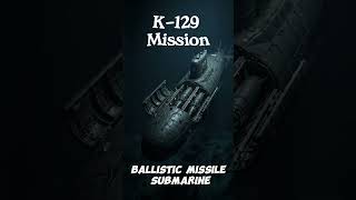 K-129 Submarine Mystery | The Secret CIA Cold War Recovery Mission  #shorts  #viral  #history