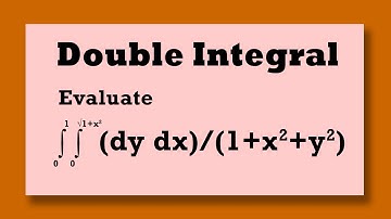 DOUBLE INTEGRAL Evaluate ∫∫ dydx/(1+x^2+y^2)