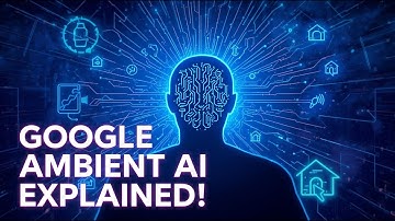 “Google’s Ambient AI Explained: The Future of Always-On Intelligence Explore Smart Tech, AI Gadgets