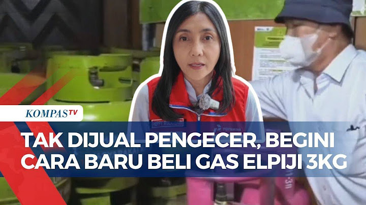 Aturan Baru, Begini Cara Beli dan Harga Gas Elpiji 3 kg Usai Tak Lagi Dijual Pengecer