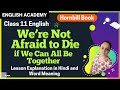 We are not afraid to die Class 11 English Hornbill book Chapter 2
