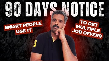 How Smart People Beat the 90 Days notice period to Get Multiple Job Offers!
