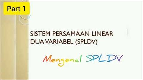 Part 1 Bab V Sistem Persamaan Linear Dua Variabel (SPLDV)