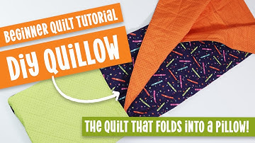 DIY Quillow  - the Easy to Sew Quilt that Folds into a Pillow